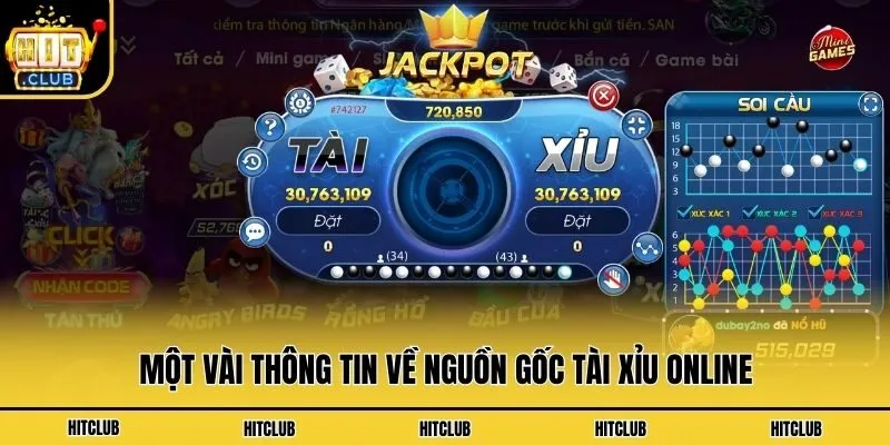 Một vài thông tin về nguồn gốc tài xỉu online